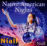     Niall  Native American Nights    Audio CD  
   erhältlich im Kristallzentrum  