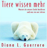   Guerrero Diana L.  Tiere wissen mehr  Warum sie unsere Seele berühren    