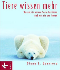     Guerrero Diana L.  Tiere wissen mehr: Warum sie unsere Seele berühren und was sie uns lehren

 erhältlich'im'Kristallzentrum 
                                            
                           
       