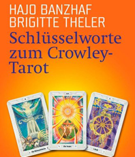    Banzhaf Hajo Brigitte Theler Schlüsselworte zum Crowley-Tarot  + Karten 
  erhältlich im Kristallzentrum 
                            
                           
       