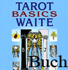 Bürger Evelin   Johannes Fiebig Tarot Basics: Waite Tarot Buch