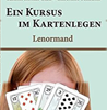   Giza  Katrin Rosali   Ein Kursus im Kartenlegen - Lenormand   