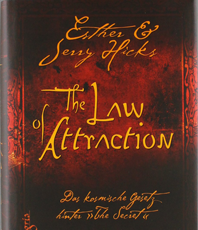   Hicks Esther Jerry The Law of Attraction: Das kosmische Gesetz hinter THE SECRET

   erhältlich'im'Kristallzentrum                      