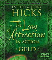   Hicks Esther Jerry The Law of Attraction in Action  Geld DVD  
 erhältlich'im'Kristallzentrum                     