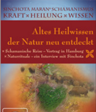  Maran (Regisseur)  Sinchota   Altes Heilwissen der Natur neu entdeckt Schamanische Reise  erhältlich im Kristallzentrum 
                            
                           
       