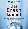   Otte Max Der Crash kommt: Die neue Weltwirtschafts krise   was   
    tun      