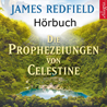  Redfield James  Die Prophezeihungen von Celestine CD Hörbuch 