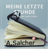  Salcher Andreas Meine letzte Stunde  Ein Tag hat viele Leben   