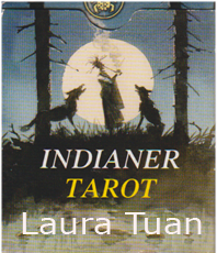      Tuan Laura   Indianer Tarot    erhältlich im Kristallzentrum 
                            
                           
       