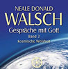   Walsch Neal Donald  Gespräche mit Gott - Band 3  Kosmische Weisheit Taschenbuch erhältlich'im Kristallzentrum    